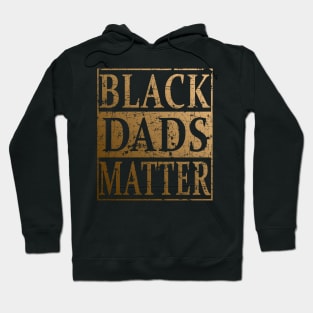 Black Dads Matter Father's Day Gift For Black Men Hoodie